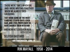 Ade Edmondson on Rik Mayall RIP