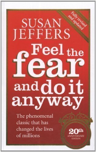 Feel the fear and do it anyway, Susan Jeffers