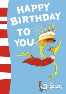 Happy Birthday to You, Dr Seuss