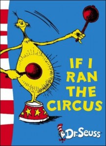 If I ran the Circus, Dr Seuss