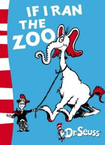 If I ran the Zoo, Dr Seuss