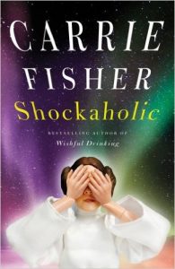 Carrie Fisher, Shockaholic (2011)