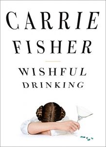 Carrie Fisher, Wishful Drinking (2008)