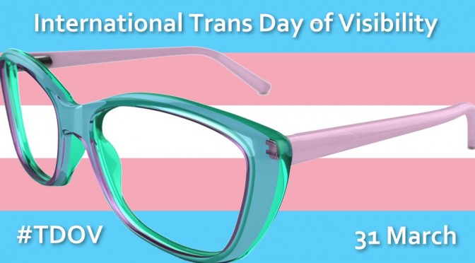 International Transgender Day of Visibility #TDOV